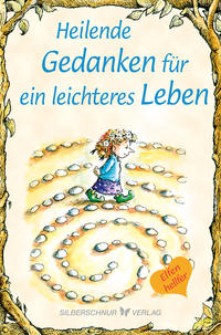 Vorderes Coverbild Heilende Gedanken für ein leichteres Leben