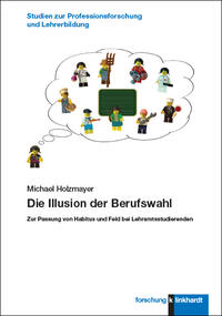 Vorderes Coverbild Die Illusion der Berufswahl