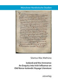 Vorderes Coverbild Iceland and the Immrama: An Enquiry into Irish Influence on Old Norse-Icelandic Voyage Literature