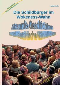 Vorderes Coverbild Die Schildbürger im Wokeness-Wahn