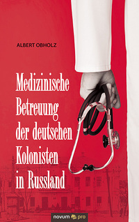 Vorderes Coverbild Medizinische Betreuung der deutschen Kolonisten in Russland