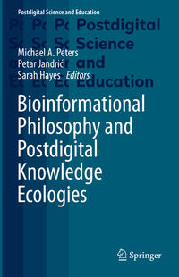 Vorderes Coverbild Bioinformational Philosophy and Postdigital Knowledge Ecologies