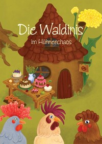 Vorderes Coverbild Die Waldinis im Hühnerchaos