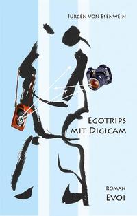 Vorderes Coverbild Egotrips mit Digicam