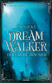 Vorderes Coverbild Projekt DreamWalker Der Große Träumer