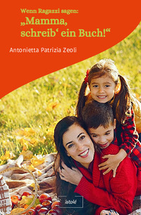Vorderes Coverbild Wenn Ragazzi sagen: „Mamma, schreib‘ ein Buch!“