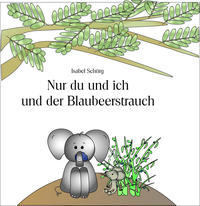 Vorderes Coverbild Nur du und ich und der Blaubeerstrauch