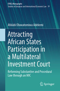 Vorderes Coverbild Attracting African States Participation in a Multilateral Investment Court