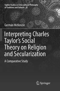 Vorderes Coverbild Interpreting Charles Taylor’s Social Theory on Religion and Secularization