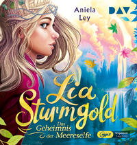 Vorderes Coverbild Lia Sturmgold – Teil 2: Das Geheimnis der Meereselfe