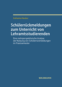 Vorderes Coverbild Schülerrückmeldungen zum Unterricht von Lehramtsstudierenden