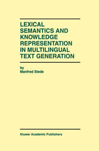 Vorderes Coverbild Lexical Semantics and Knowledge Representation in Multilingual Text Generation
