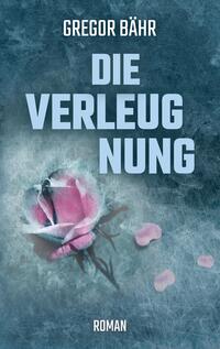 Vorderes Coverbild Die Verleugnung