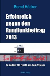 Vorderes Coverbild Erfolgreich gegen den Rundfunkbeitrag 2013