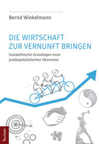 Vorderes Coverbild Die Wirtschaft zur Vernunft bringen