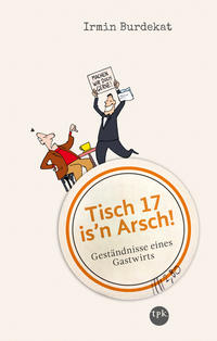 Vorderes Coverbild Tisch 17 is'n Arsch!