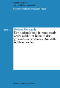 Vorderes Coverbild Der nationale und internationale ordre public im Rahmen der grenzüberschreitenden Amtshilfe in Steuersachen