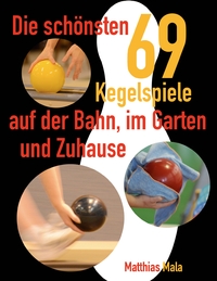 Vorderes Coverbild Die schönsten Kegelspiele
