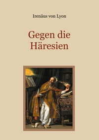 Vorderes Coverbild Gegen die Häresien