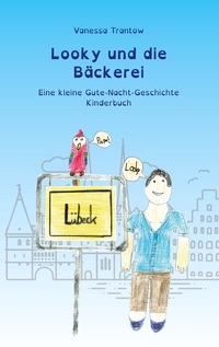 Vorderes Coverbild Looky und die Bäckerei