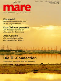 Vorderes Coverbild mare - Die Zeitschrift der Meere / No. 67 / Die Öl-Connection