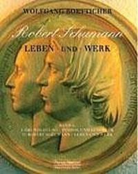 Vorderes Coverbild Robert Schumann - Leben und Werk