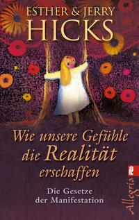 Vorderes Coverbild Wie unsere Gefühle die Realität erschaffen