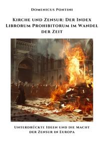Vorderes Coverbild Kirche und Zensur: Der Index Librorum Prohibitorum im Wandel der Zeit