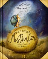 Vorderes Coverbild Der fleißige Mistkäfer und die Träume der Anderen