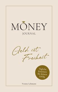Vorderes Coverbild Moneyjournal - Geld ist Freiheit