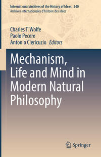Vorderes Coverbild Mechanism, Life and Mind in Modern Natural Philosophy