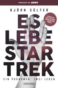Vorderes Coverbild Es lebe Star Trek - Ein Phänomen, zwei Leben