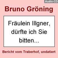 Vorderes Coverbild Bruno Gröning: „Fräulein Ilgner, dürfte ich Sie bitten …“