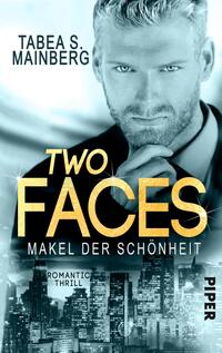 Vorderes Coverbild Two Faces - Makel der Schönheit