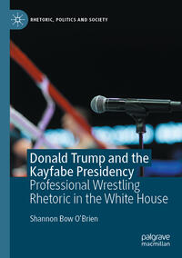 Vorderes Coverbild Donald Trump and the Kayfabe Presidency