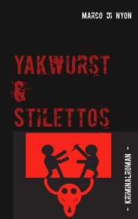 Vorderes Coverbild Yakwurst und Stilettos