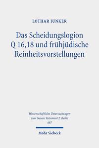 Vorderes Coverbild Das Scheidungslogion Q 16,18 und frühjüdische Reinheitsvorstellungen