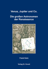 Vorderes Coverbild Venus, Jupiter und Co. – Die großen Astronomen der Renaissance