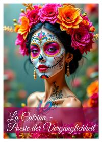 Vorderes Coverbild La Catrina - Poesie der Vergänglichkeit (Tischkalender 2026 DIN A5 hoch), CALVENDO Monatskalender