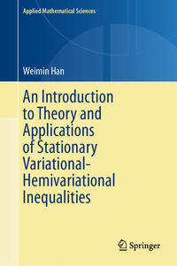 Vorderes Coverbild An Introduction to Theory and Applications of Stationary Variational-Hemivariational Inequalities