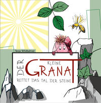 Vorderes Coverbild Der Kleine Granat rettet das Tal der Steine