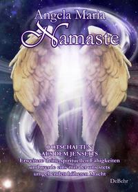 Vorderes Coverbild Namaste - Botschaften aus dem Jenseits - Erweitere deine spirituellen Fähigkeiten und werde eins mit der uns stets umgebenden höheren Macht