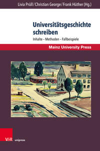 Vorderes Coverbild Universitätsgeschichte schreiben