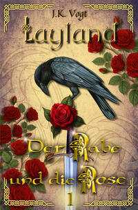 Vorderes Coverbild Layland: Der Rabe und die Rose 1