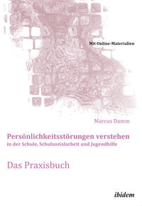 Vorderes Coverbild Persönlichkeitsstörungen verstehen in der Schule, Schulsozialarbeit und Jugendhilfe. Das Praxisbuch