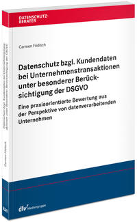 Vorderes Coverbild Datenschutz bzgl. Kundendaten bei Unternehmenstransaktionen unter besonderer Berücksichtigung der DSGVO
