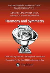 Vorderes Coverbild Harmony and Symmetry. Celestial regularities shaping human culture.