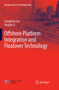 Vorderes Coverbild Offshore Platform Integration and Floatover Technology