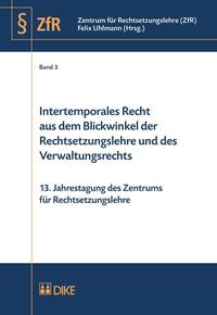 Vorderes Coverbild Intertemporales Recht aus dem Blickwinkel der Rechtsetzungslehre und des Verwaltungsrechts