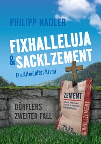 Vorderes Coverbild Fixhalleluja & Sacklzement